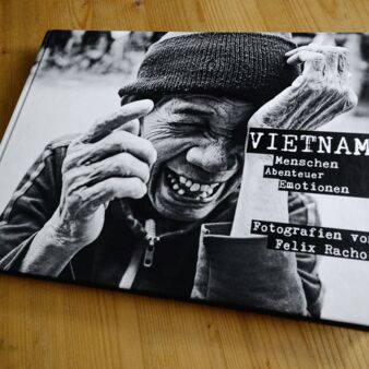 Felix Rachor - ganz privat auf Reise … das Vietnam Buch